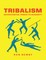 Tribalism: An Existential Threat to Humanity