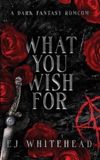 What You Wish For