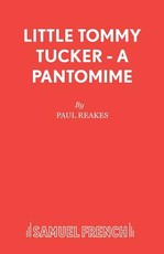Little Tommy Tucker - A Pantomime