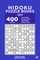 Hidoku Puzzle Books - 400 Easy to Master Puzzles 11x11 (Volume 3)