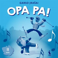 Opa pa! Garso įrašai. 1 dalis