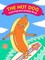 The Hot Dog Coloring and Activity Book