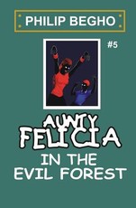 Aunty Felicia in the Evil Forest