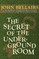 The Secret of the Underground Room