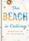 The Beach Is Calling