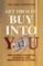 Get Them to Buy Into You