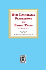 Old Louisiana Plantations and Family Trees, Volume #1