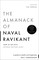 The Almanack of Naval Ravikant