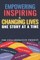 Empowering Inspiring & Changing Lives