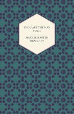 Thou Art the Man Vol. I.