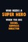 Who Need A SUPER HERO, When You Are Social Services Director