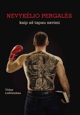 Nevykėlio pergalės: kaip aš tapau savimi