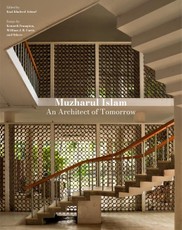 Muzharul Islam: An Architect of Tomorrow