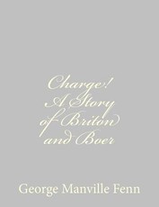 Charge! A Story of Briton and Boer