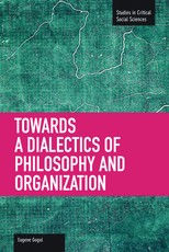 Towards a Dialectic of Philosophy and Organization