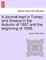 A Journal Kept in Turkey and Greece in the Autumn of 1857 and the Beginning of 1858.