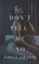 Don't Tell Me No (Forbidden Taste1)