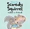 Scaredy Squirrel Makes a Friend