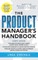 The Product Manager's Handbook