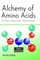 Alchemy of Amino Acids