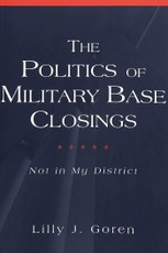The Politics of Military Base Closings