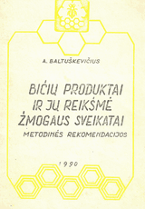 Bičių produktai ir jų reikšmė žmogaus sveikatai