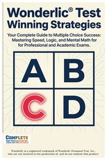 Wonderlic Test Strategy! Winning Multiple Choice Strategies for the Wonderlic(R) Test