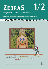 Zebras. Projektas „Kūnas ir sveikata“. Užduotys 1-2 klasės mokiniams