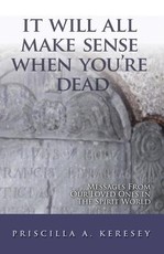 It Will All Make Sense When You're Dead