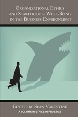 Organizational Ethics and Stakeholder Well-Being in the Business Environment