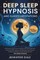 Deep Sleep Hypnosis and Guided Meditations