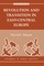 Revolution And Transition In East-central Europe