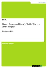 Flower Power and Rock 'n' Roll - The era of the hippies