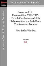 France and Her Eastern Allies, 1919-1925