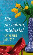 Eik po velnių, mielasis!