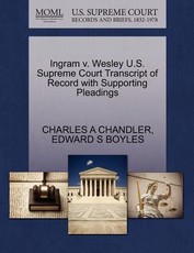 Ingram V. Wesley U.S. Supreme Court Transcript of Record with Supporting Pleadings