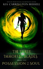 Possession Of My Soul: The Three Immortal Blades