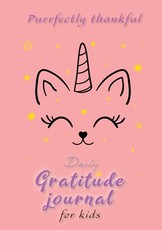 Purrfectly Thankful! Daily Gratitude Journal for Kids (A5 - 5.8 x 8.3 inch)
