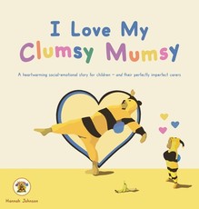 I Love My Clumsy Mumsy