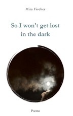 So I won't get lost in the dark