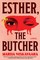 Esther, the Butcher