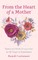 From the Heart of a Mother