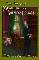 The Further Memoirs of Sherlock Holmes - III