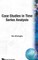Case Studies in Time Series Analysis