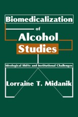 Midanik, L: Biomedicalization of Alcohol Studies