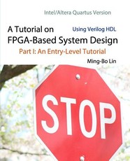 A Tutorial on FPGA-Based System Design Using Verilog HDL