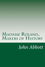 Madame Roland, Makers of History