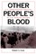 Other People's Blood