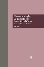 Buhle, P: From the Knights of Labor to the New World Order