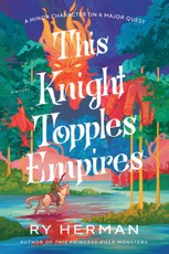 This Knight Topples Empires